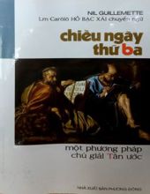 CHIỀU NGÀY THỨ BA: MỘT PHƯƠNG PHÁP CHÚ GIẢI TÂN ƯỚC 